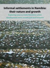 Informal Settlements in Namibia: Their Nature and Growth